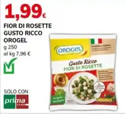 Basko Fior di rosette gusto ricco OROGEL offerta