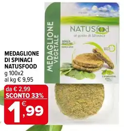 Iperal Medaglione di spinaci NATUSFOOD offerta