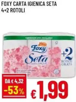 Famila Foxy carta igienica seta 4+2 rotoli offerta