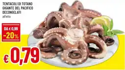 Famila Tentacoli di totano gigante del pacifico decongelati offerta