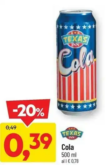 DPiù Texas cola 500 ml offerta