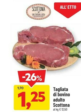 DPiù Tagliata di bovino adulto scottona offerta
