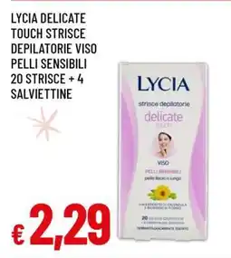 Famila Lycia Delicate Touch Strisce Depilatorie Viso Pelli Sensibili offerta