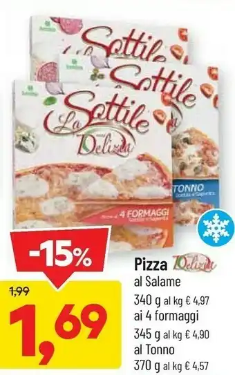 DPiù La sottile delizia pizza al salame/ ai 4 formaggi/ al tonno offerta