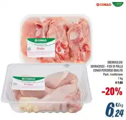 Spesa Facile Conad Oberkeulen/ sovracosce - fusi di pollo CONAD PERCORSO QUALITÀ offerta