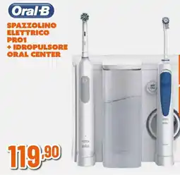 Expert Oral-b spazzolino elettrico pro1 + idropulsore oral center offerta