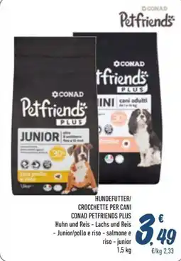Spesa Facile Conad Hundefutter/ crocchette per cani CONAD PETFRIENDS PLUS offerta