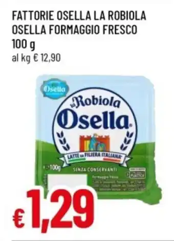 Famila Fattorie osella la robiola osella formaggio fresco offerta