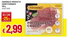 Famila Crudodolce prosciutto crudo stagionato offerta