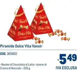 Metro Piramide Dolce Vita Vanoir offerta