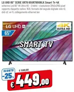 Famila LG UHD 65" SERIE UR78 65UR78006LK Smart Tv 4K offerta