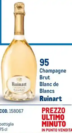 Metro Champagne Brut Blanc de Blancs Ruinart offerta