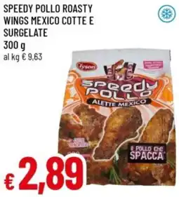 Famila Speedy pollo roasty wings mexico cotte e surgelate offerta