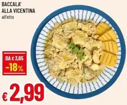 Famila Baccala' alla vicentina offerta