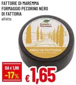 Famila Fattorie di maremma formaggio pecorino nero di fattoria offerta