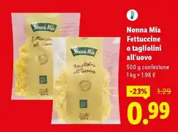 Lidl Nonna Mia Fettuccine o tagliolini all’uovo offerta