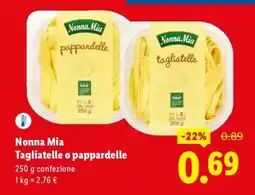 Lidl Nonna Mia Tagliatelle o pappardelle offerta