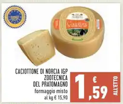 Conad Caciottone di Norcia IGP Zootecnica del Pratomagno offerta