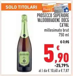Conad PROSECCO SUPERIORE VALDOBBIADENE DOCG CA' VAL offerta