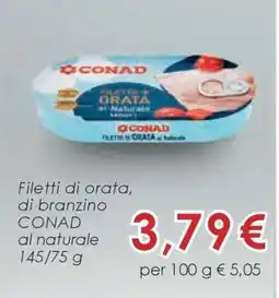 Conad Filetti di orata, di branzino CONAD al naturale offerta