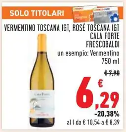 Conad Vermentino Toscana IGT, Rosé Toscana IGT Cala Forte Frescobaldi offerta