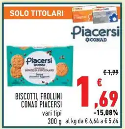 Conad BISCOTTI, FROLLINI CONAD PIACERSI offerta