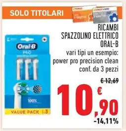 Conad RICAMBI SPAZZOLINO ELETTRICO ORAL-B offerta
