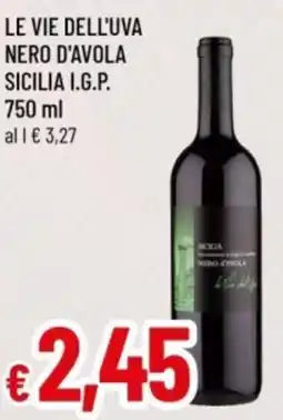 Famila Le vie dell'uva nero d'avola sicilia i.g.p. offerta