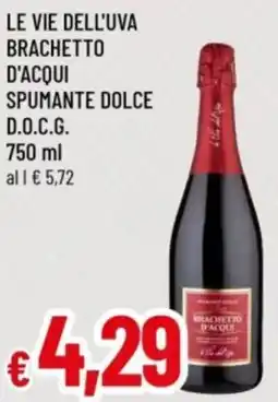 Famila Le vie dell'uva brachetto d'acqui spumante dolce d.o.c.g. offerta
