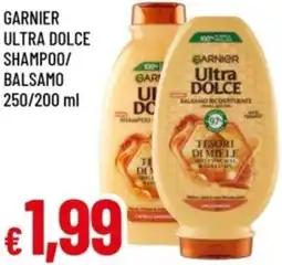 Famila Garnier ultra dolce shampoo/ balsamo offerta