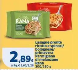 Sigma Lasagne pronte ricotta e spinaci/ bolognese/ primavera Parmigiana di melanzane Rana offerta