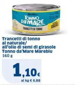 Sigma Trancetti di tonno al naturale/ all'olio di semi di girasole Tonno da'Mare Mareblu offerta