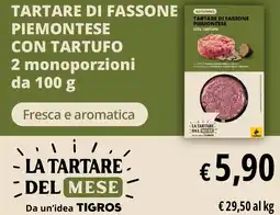 Tigros Tartare di fassone piemontese con tartufo offerta
