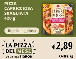 Tigros Pizza capricciosa sbagliata PRIMIA offerta