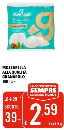 Tigros Mozzarella alta qualità GRANAROLO offerta