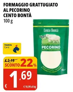 Tigros Formaggio grattugiato al pecorino CENTO BONTÀ offerta