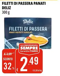 Tigros Filetti di passera panati DELIZ offerta