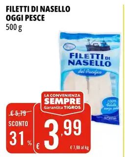 Tigros Filetti di nasello OGGI PESCE offerta