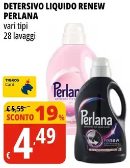 Tigros Detersivo liquido renew PERLANA offerta