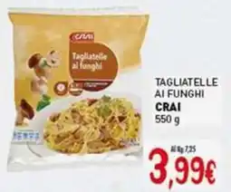 Crai Tagliatelle ai funghi CRAI offerta