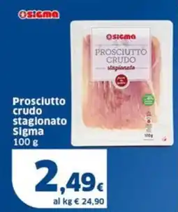 Sigma Prosciutto crudo stagionato Sigma offerta