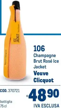 Metro Champagne Brut Rosé Ice Jacket Veuve Clicquot offerta