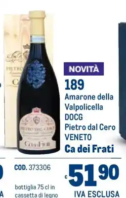 Metro Amarone della Valpolicella DOCG Pietro dal Cero VENETO Ca dei Frati offerta