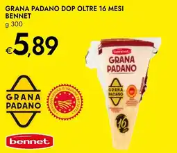 Bennet Grana padano dop oltre 16 mesi BENNET offerta