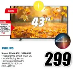 MediaWorld PHILIPS Smart TV 4K 43PUS8209/12 offerta