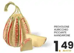 Despar Provolone auricchio piccante mandarone offerta