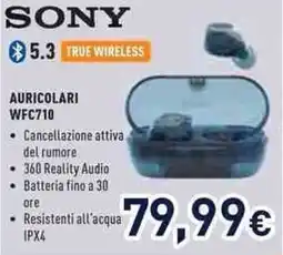 Unieuro SONY AURICOLARI WFC710 offerta