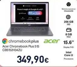 Unieuro Acer Chromebook Plus 515 CB5152H34ZU offerta