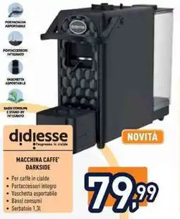 Unieuro didiesse MACCHINA CAFFE' DARKSIDE offerta