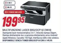 Trony brother MULTIFUNZIONE LASER BRO/DCP1612WVB offerta